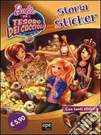 Barbie e il tesoro dei cuccioli. Storia sticker. Con adesivi libro