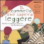 Il cammello che sapeva leggere. Favole e racconti popolari del Mediterraneo libro