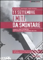 11 settembre. I miti da smontare. Perché le teorie cospiratorie non possono reggere al confronto con i fatti