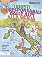 Turisti responsabili dalle Alpi alla Sicilia. Vacanze, escursioni, trekking, alberghi e B&B