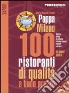 PappaMilano 2009. 100 ristoranti di qualità a buon prezzo libro