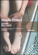 Caterina sulla soglia libro