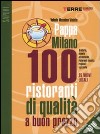 PappaMilano 2010. 100 ristoranti di qualità a buon prezzo libro