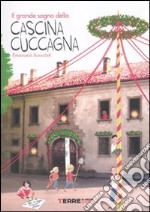 Il grande sogno della Cascina Cuccagna. Ediz. illustrata libro