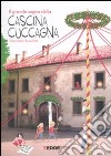 Il grande sogno della Cascina Cuccagna. Ediz. illustrata libro