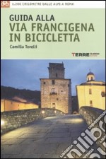 Guida alla via Francigena in bicicletta libro