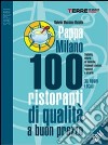 PappaMilano 2011. 100 ristoranti di qualità a buon prezzo libro
