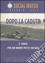 Social Watch. Rapporto 2010. Dopo la caduta. È tempo per un nuovo patto sociale