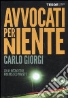 Avvocati per niente libro di Giorgi Carlo