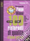 PappaMilano 2012. 100 ristoranti di qualità a buon prezzo libro