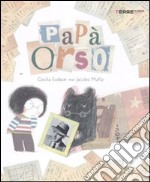 Papà orso. Ediz. illustrata