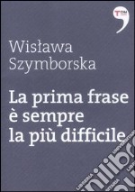 La prima frase è sempre la più difficile libro