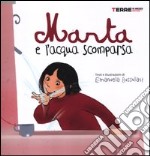 Marta e l'acqua scomparsa. Ediz. illustrata libro