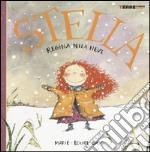 Stella. Regina della neve libro