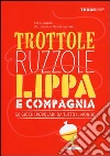 Trottole, ruzzole, lippa e compagnia. 50 giochi popolari da tutto il mondo libro di Carzan Carlo