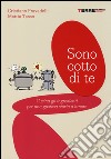 Sono cotto di te. Cucina gli ingredienti per una gustosa storia d'amore libro di Pravadelli Cristiano Tasso Mattia