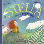 Stella. Principessa del cielo. Ediz. illustrata libro