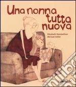 Una nonna tutta nuova libro