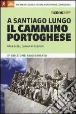 A Santiago lungo il cammino portoghese libro