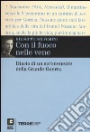 Con il fuoco nelle vene. Diario di un sottotenente della grande guerra libro