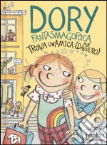 Dory fantasmagorica trova un'amica (per davvero). Ediz. illustrata libro