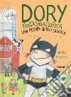 Una pecora nera a scuola. Dory fantasmagorica libro