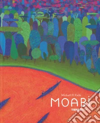 Moabi. Ediz. a colori libro