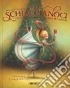 Lo Schiaccianoci. Ediz. a colori libro