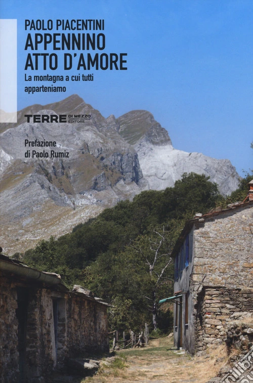 Appennino atto d'amore. La montagna a cui tutti apparteniamo