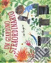 Un giardino straordinario libro di Boughton Sam