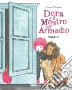 Dora e il mostro dell'armadio. Ediz. a colori libro