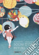 Sogni d'oro, Miyuki. Ediz. a colori libro