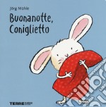 Buonanotte, Coniglietto. Ediz. a colori libro