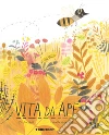 Vita da ape. Ediz. a colori libro