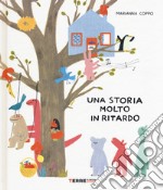 Una storia molto in ritardo libro