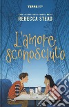 L'amore sconosciuto libro