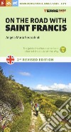 On the road with saint Francis. 350 km from La Verna, Gubbio, Assisi... as far as Rieti. Nuova ediz. libro di Seracchioli Angela Maria