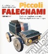 Piccoli falegnami. Scolpire, intagliare, costruire: 38 progetti per creare con il legno. Nuova ediz. libro di Rittermann Antje Rittermann Susann