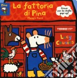 La fattoria di Pina-Maisy's farm. Ediz. a colori libro