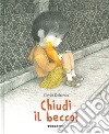 Chiudi il becco! libro