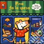 Pina fa la spesa-Maisy goes shopping. Ediz. a colori libro