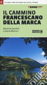 Il cammino Francescano della Marca libro