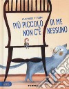 Più piccolo di me non c'è nessuno. I super bambini. Ediz. a colori libro di Perrin Clotilde