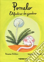 Pomelo elefantino da giardino. Ediz. a colori libro