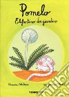 Pomelo elefantino da giardino. Ediz. a colori libro di Badescu Ramona Chaud Benjamin