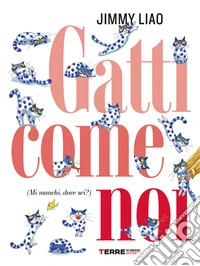 Gatti come noi (mi manchi, dove sei?)