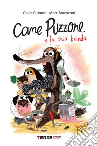Cane puzzone e la sua banda