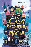 La casa ai confini della magia libro di Sparkes Amy