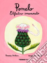 Pomelo elefantino innamorato. Ediz. a colori libro