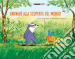 Bernabé alla scoperta del mondo. Ediz. a colori libro